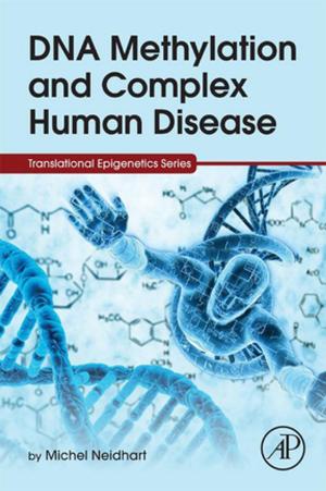Cover of the book DNA Methylation and Complex Human Disease by Caesar Wu, Rajkumar Buyya