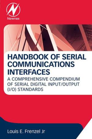 Cover of the book Handbook of Serial Communications Interfaces by Michio Inagaki, Ph.D., Feiyu Kang, Ph.D., Masahiro Toyoda, Ph.D., Hidetaka Konno, Ph.D.