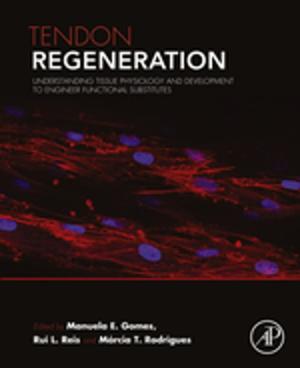 Cover of the book Tendon Regeneration by Yue Gao, Qionghai Dai
