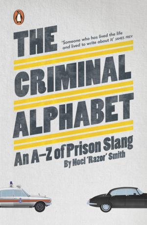 Cover of the book The Criminal Alphabet by Dave Ulliott