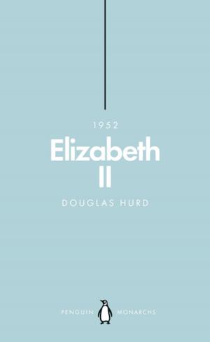 Cover of the book Elizabeth II (Penguin Monarchs) by Jason Hazeley, Joel Morris