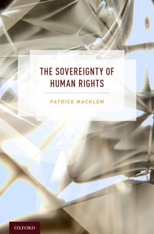 Cover of the book The Sovereignty of Human Rights by John Kellum, Scott Gunn, Mervyn Singer, Andrew Webb