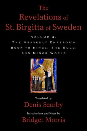 Cover of the book The Revelations of St. Birgitta of Sweden, Volume 4 by Patrick Coffey