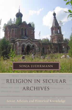 Cover of the book Religion in Secular Archives by William Kostlevy
