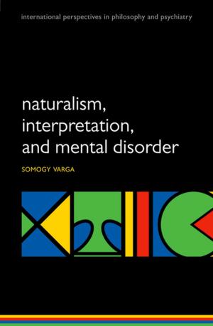 Cover of the book Naturalism, interpretation, and mental disorder by Jan Zalasiewicz, Mark Williams