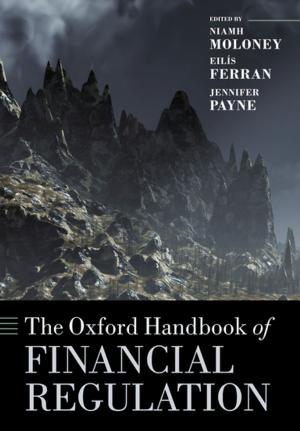 Cover of the book The Oxford Handbook of Financial Regulation by Annette Kur, Martin Senftleben