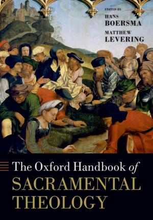 Cover of the book The Oxford Handbook of Sacramental Theology by David Cressy