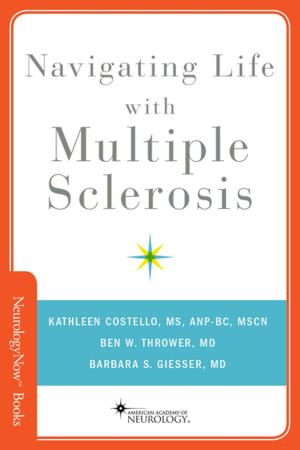 Cover of the book Navigating Life with Multiple Sclerosis by Gurinder Singh Mann, Paul Numrich, Raymond Williams