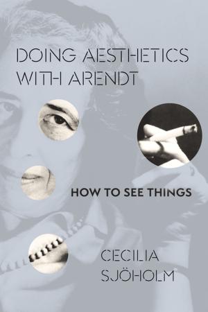 Cover of the book Doing Aesthetics with Arendt by Marc Elder