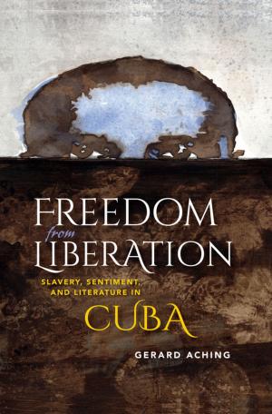 Cover of the book Freedom from Liberation by ANASTASIYA ASTAPOVA, Tsafi Sebba-Elran, Elliott Oring, Dan Ben-Amos, Larisa Privalskaya, Ilze Akerbergs