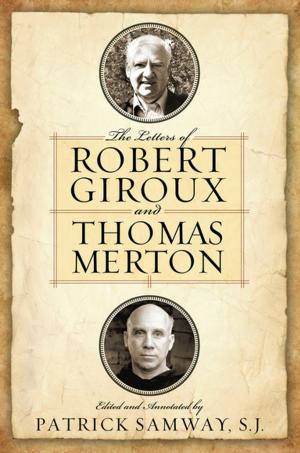 Cover of the book Letters of Robert Giroux and Thomas Merton, The by Frank M. Oppenheim, S.J.