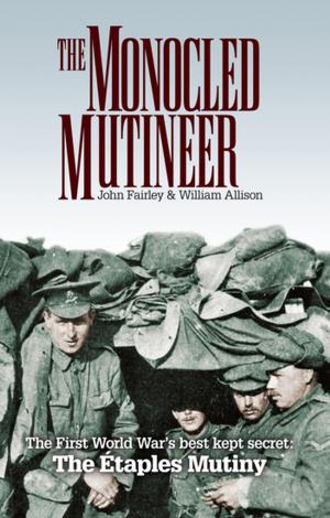 Cover of the book The Monocled Mutineer by Penny Parks