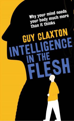 Cover of the book Intelligence in the Flesh by James M. Banner Jr., Professor Harold C. Cannon