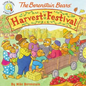 Cover of the book The Berenstain Bears' Harvest Festival by Editors of Faithgirlz! and Girls' Life Mag