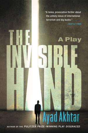 Cover of the book The Invisible Hand by William Sears, Martha Sears, Robert Sears, Peter Sears, James Sears, M.D.