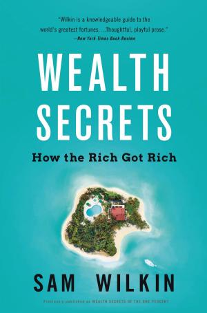 Cover of the book Wealth Secrets of the One Percent by Roy Peter Clark