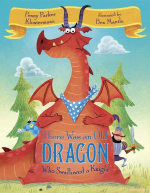 Book cover of There Was an Old Dragon Who Swallowed a Knight