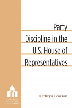 Cover of the book Party Discipline in the U.S. House of Representatives by Ka Zeng, Joshua Eastin