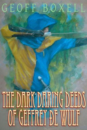 Cover of The Dark Daring Deeds of Geffrey ðe Wulf