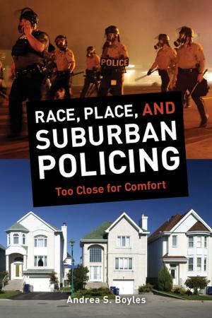 bigCover of the book Race, Place, and Suburban Policing by 