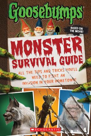 Cover of the book Goosebumps The Movie: Monster Survival Guide by Sarai Gonzalez, Monica Brown