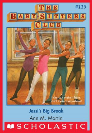 Cover of the book Jessi's Big Break (The Baby-Sitters Club #115) by Bernadette Rossetti-Shustak