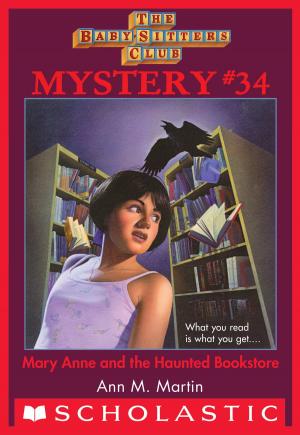 Cover of the book Mary Anne and the Haunted Bookstore (The Baby-Sitters Club Mystery #34) by Anna Staniszewski