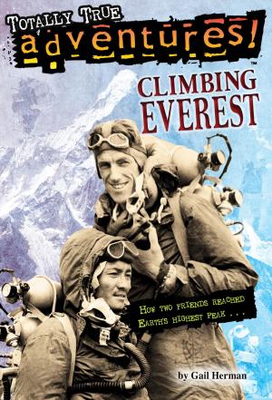 Cover of the book Climbing Everest (Totally True Adventures) by Mary Pope Osborne
