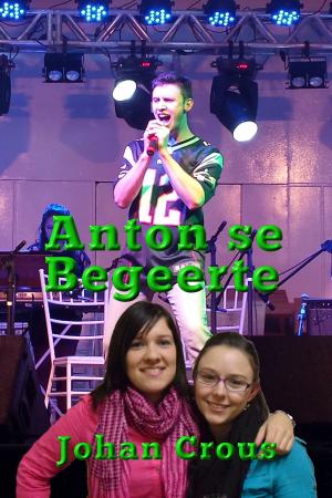bigCover of the book Anton se Begeerte. by 