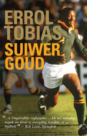 Cover of the book Errol Tobias: Suiwer Goud by Marijke Greeff
