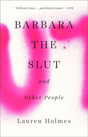Cover of the book Barbara the Slut and Other People by Francine Du Plessix Gray