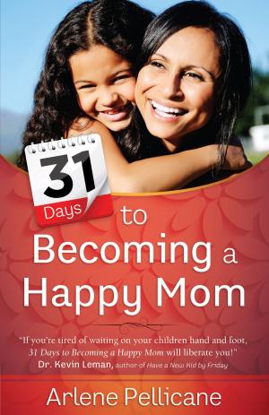 Cover of the book 31 Days to Becoming a Happy Mom by Gbenga Showunmi Showunmi