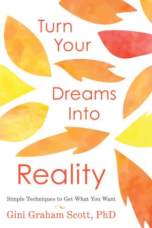 Book cover of Turn Your Dreams Into Reality