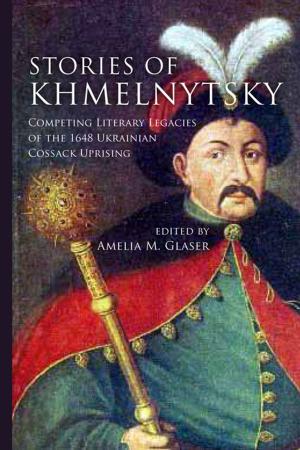 Cover of the book Stories of Khmelnytsky by Orkideh Behrouzan