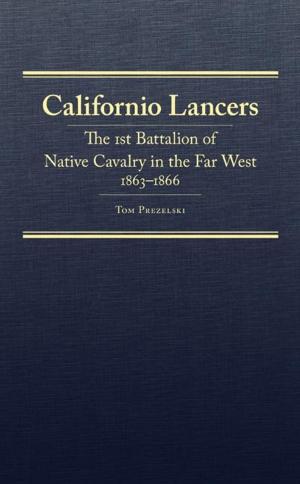 Cover of the book Californio Lancers by Patrick Dearen