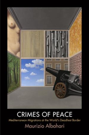 Cover of the book Crimes of Peace by Barbara Fuchs, Larissa Brewer-Garcia, Aaron J. Ilika