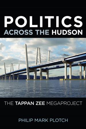 Cover of the book Politics Across the Hudson by Steven Shaviro