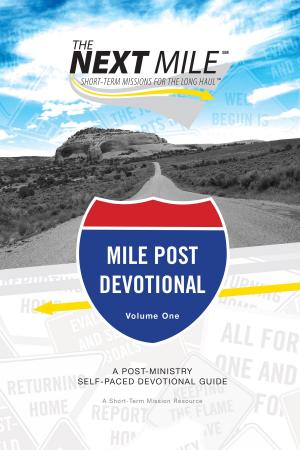 Cover of the book The Next Mile - Mile Post Devotional by Krish Kandiah