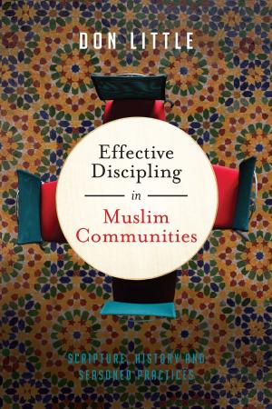 Cover of the book Effective Discipling in Muslim Communities by Donald Guthrie