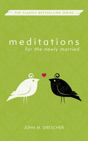 Cover of the book Meditations for the Newly Married by Bruxy Cavey
