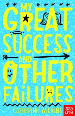Cover of the book My Great Success and Other Failures by Rosemary Janney