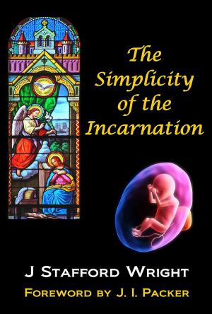 Cover of the book The Simplicity of the Incarnation by Mrs. O. F. Walton
