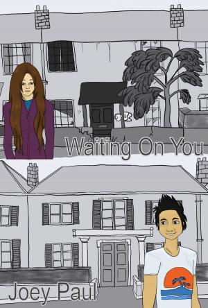 Cover of the book Waiting On You by Joey Paul