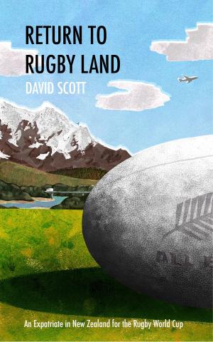 Book cover of Return to Rugby Land: An Expatriate in New Zealand for the Rugby World Cup