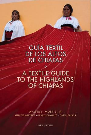 Book cover of Textile Guide to the Highlands of Chiapas