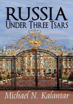 Cover of the book Russia Under Three Tsars by Swami Aseshananda, Babaji Bob Kindler