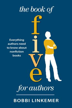 Cover of the book The Book of Five for Authors by James Scott Bell