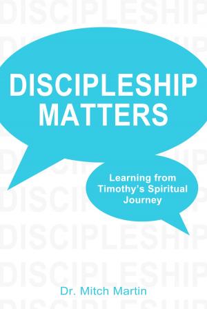 Book cover of Discipleship Matters:Learning from Timothy's Spiritual Journey