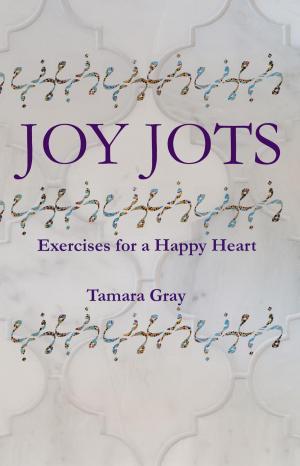 Book cover of Joy Jots: Exercises for a Happy Heart