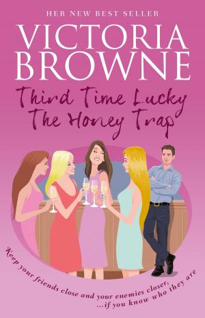 Cover of the book Third Time Lucky: The Honey Trap by Sarah St. James